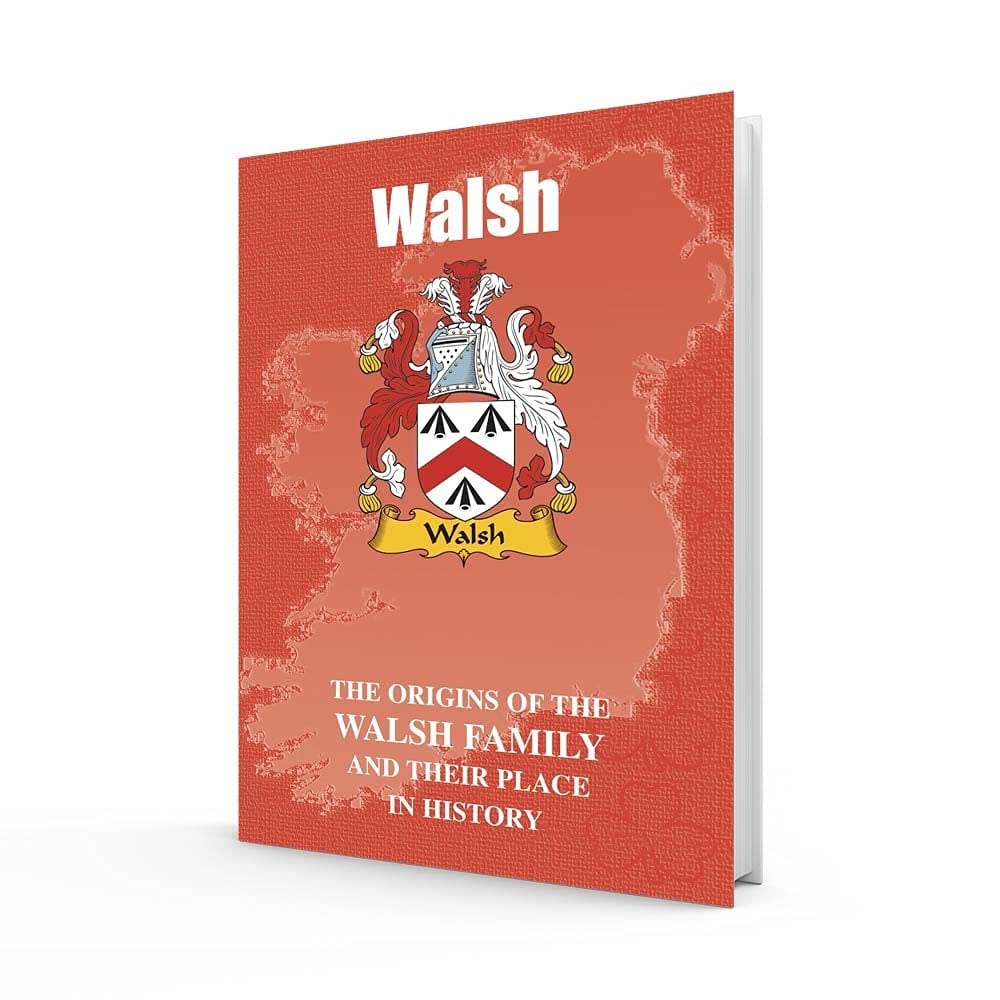 Walsh: The Origins of the Walsh Family and Their Place in History (Irish Clan Mini-Book) Politics & History