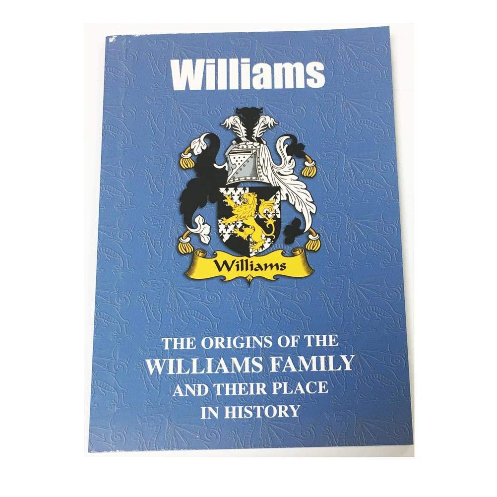 Williams: The Origins of the Williams Family and Their Place in History (Welsh Name Mini-Book) Reference Books