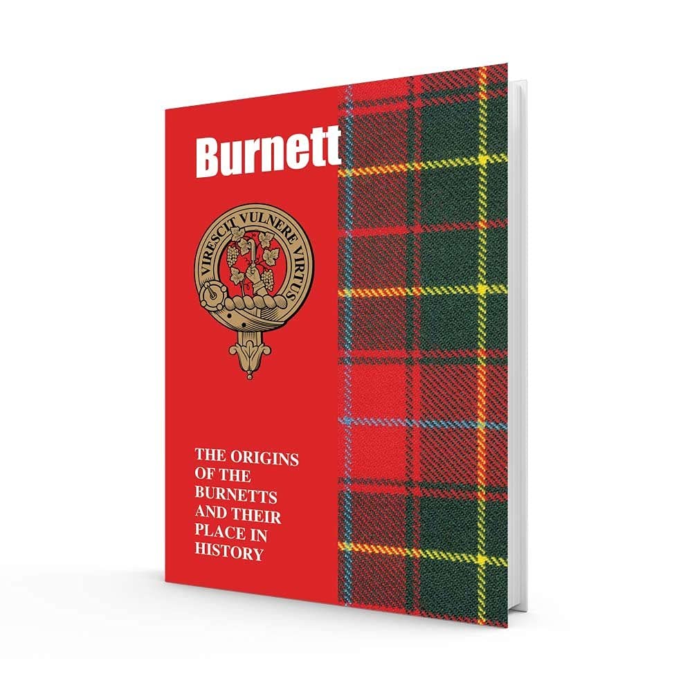 Burnett: The Origins of the Burnetts and Their Place in History (Scottish Clan Books) Reference Books
