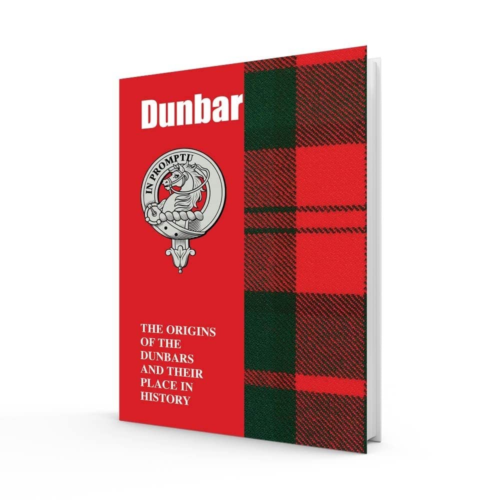 Dunbar: The Origins of the Dunbars and Their Place in History (Scottish Clan Books) Reference Books
