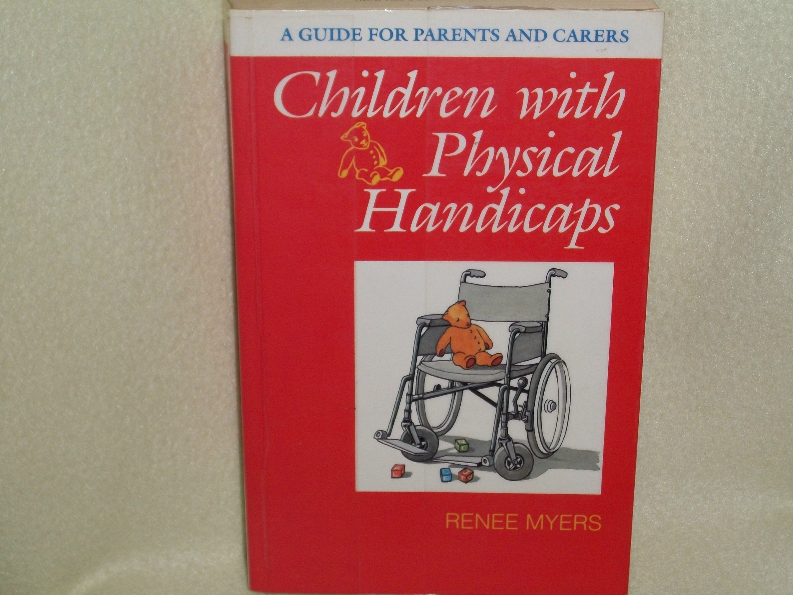 Children With Physical Handicaps: A Guide to Parents and Carers book