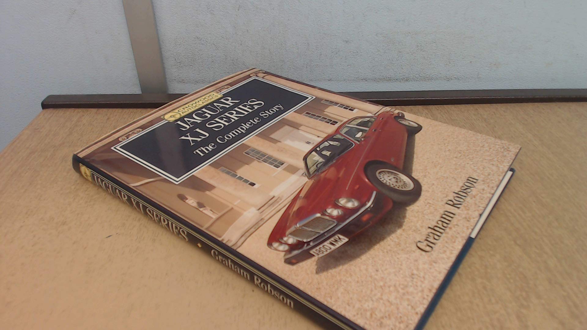 Jaguar Xj Series: The Complete Story (Crowood Autoclassics) Leisure, Home & Garden