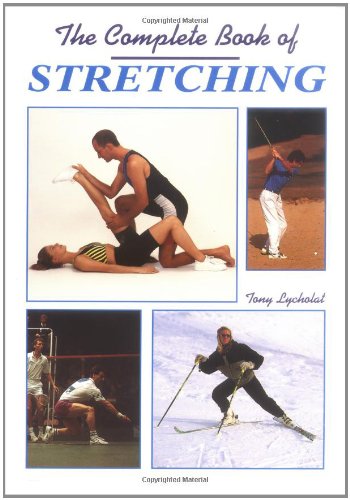 The Complete Book of Stretching Health, Nutrition & Fitness