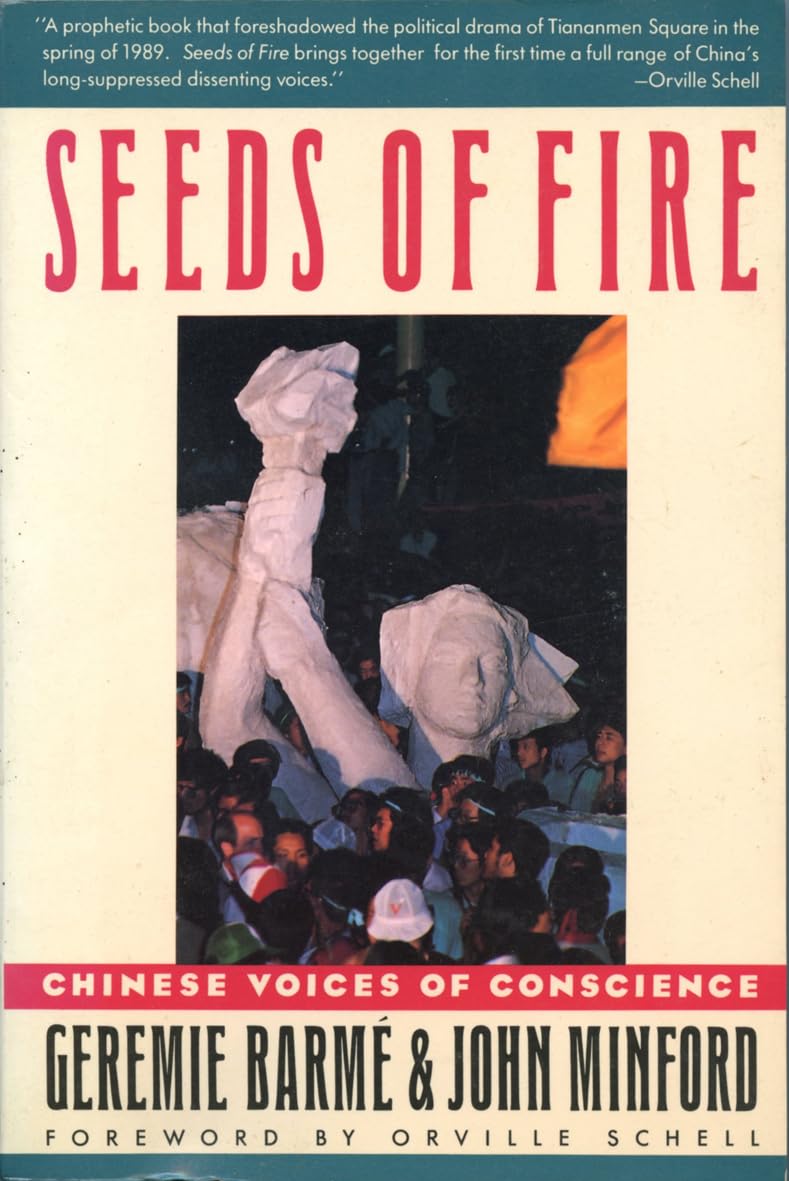 Seeds of Fire: Chinese Voices of Conscience Poetry