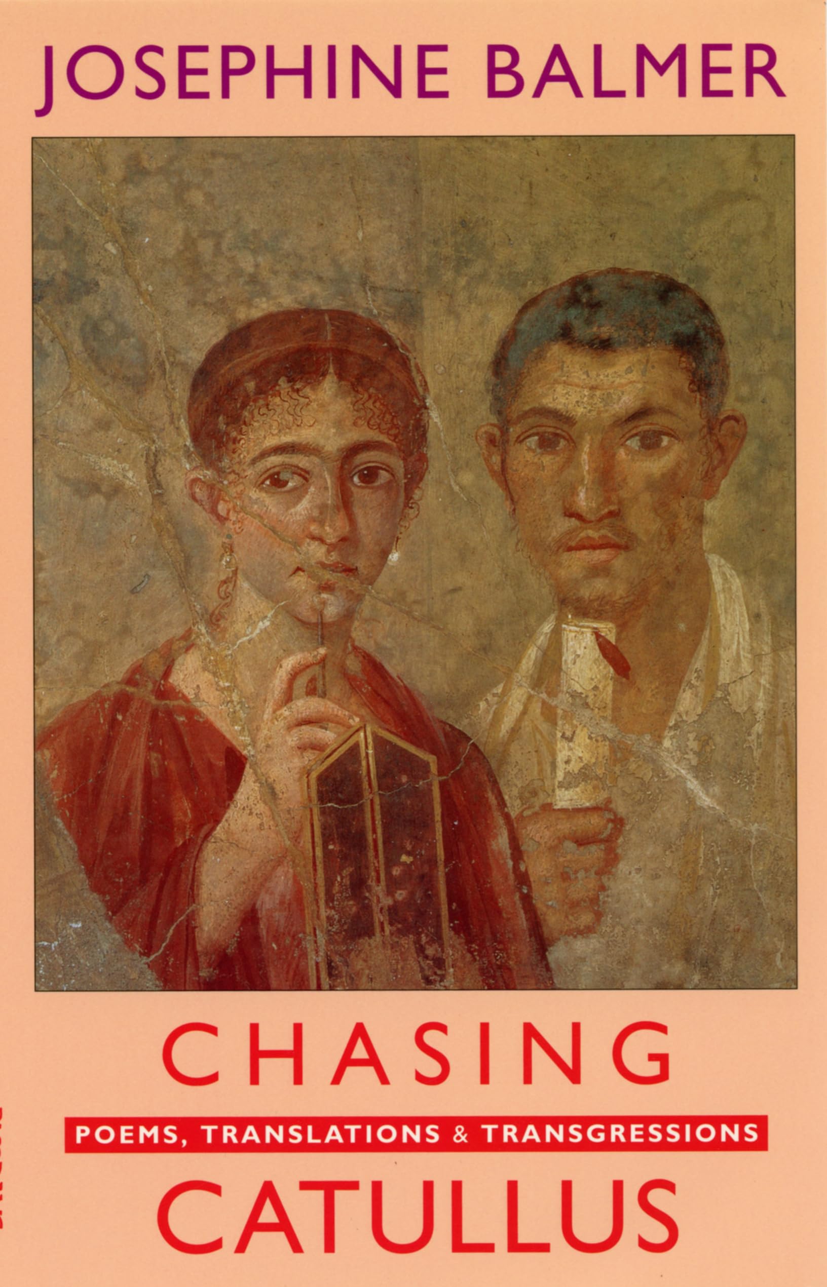 Chasing Catullus: Poems, Translations & Transgressions Poetry