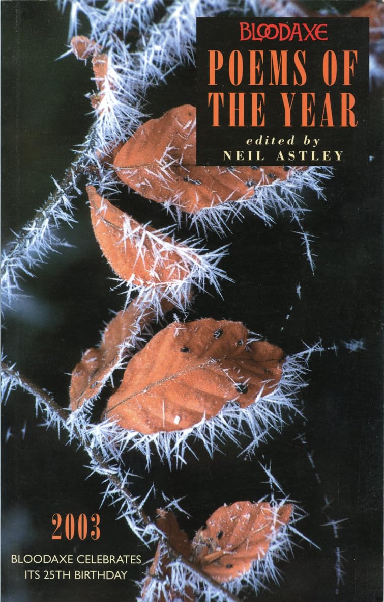 Bloodaxe Poems of the Year: 2003 - Celebrating the 25th Birthday of Bloodaxe Books book