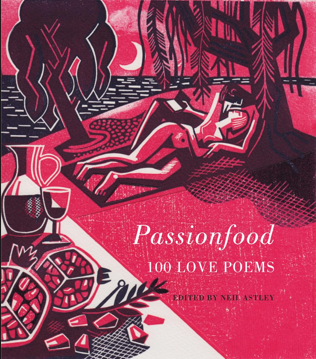 Passionfood: 100 Love Poems Poetry