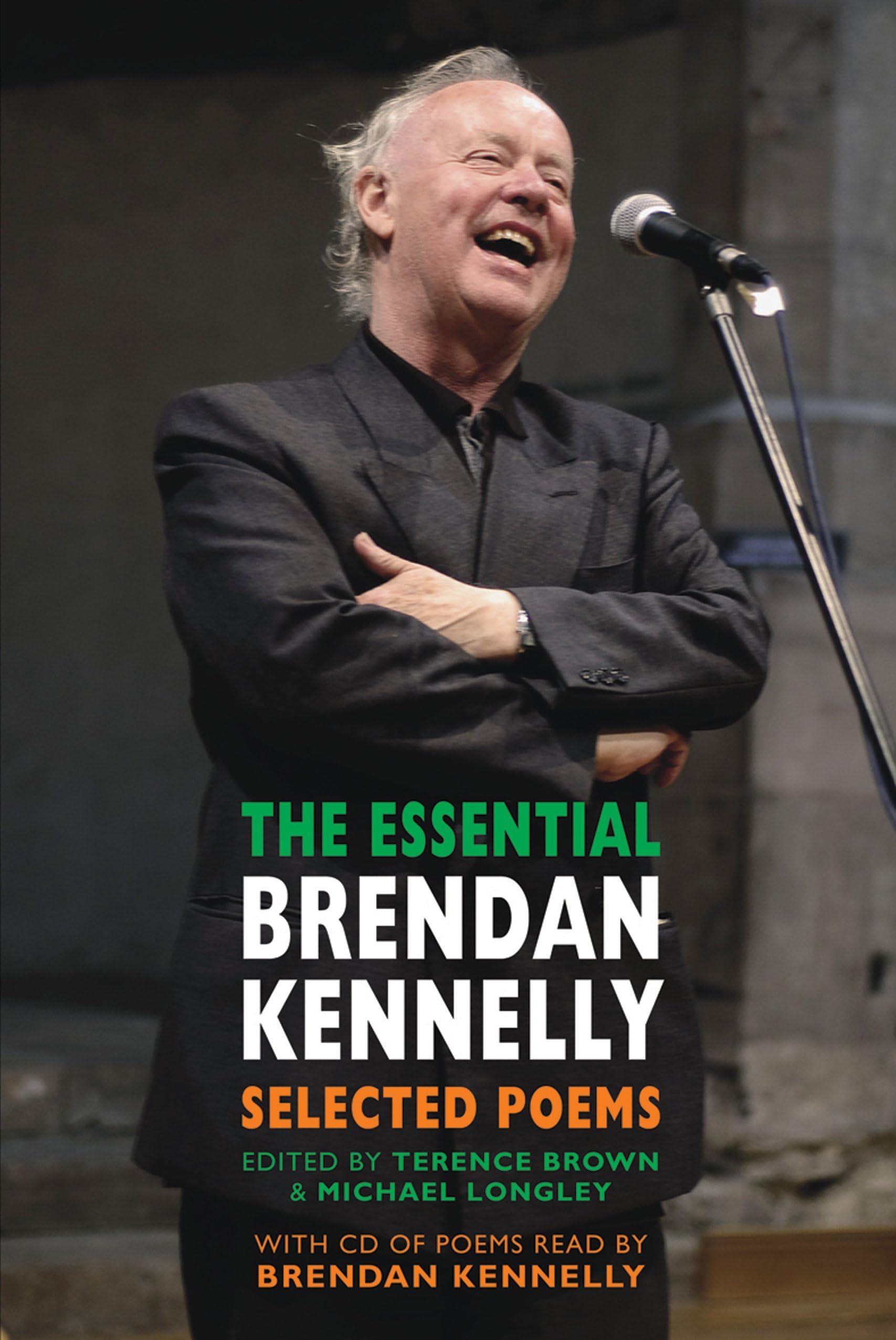 The Essential Brendan Kennelly: Selected Poems: Selected Poems book