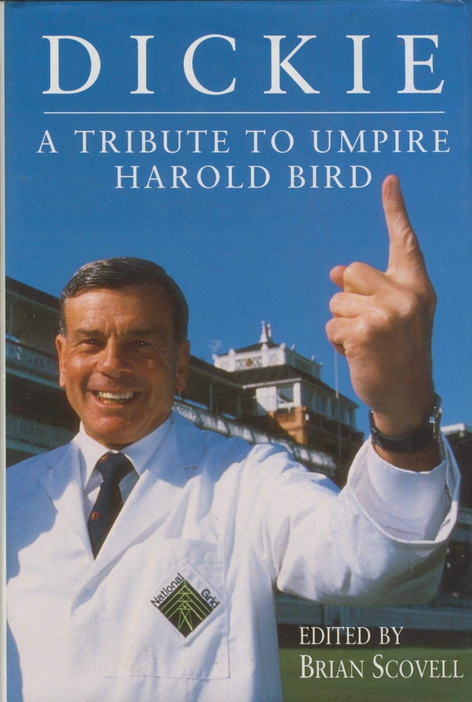 Dickie: Tribute to Umpire Harold Bird Memories