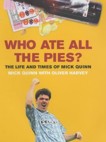 Who Ate All the Pies?: The Life and Times of Mick Quinn Art & Literature