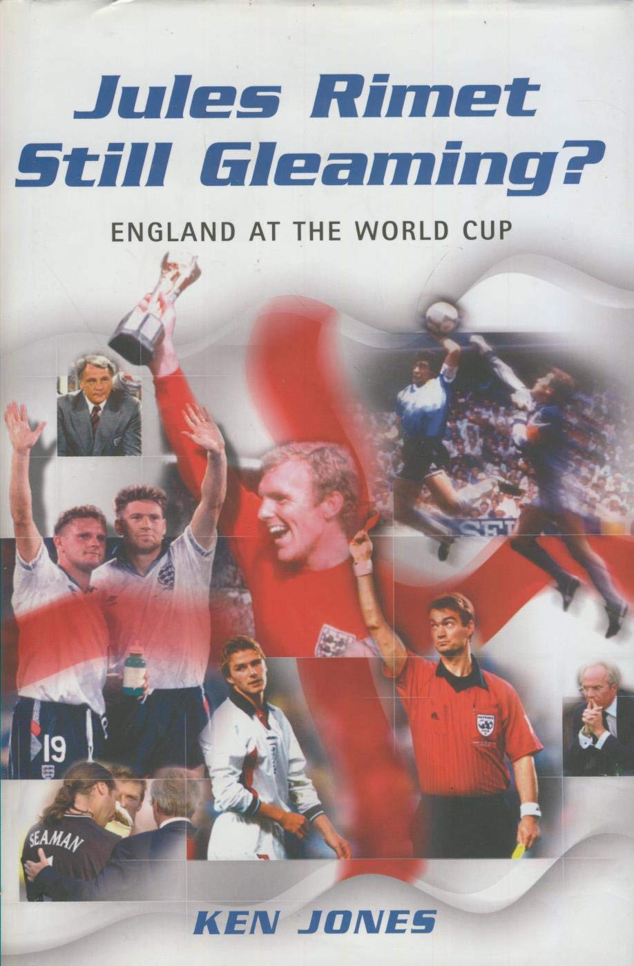 Jules Rimmet Still Gleaming?: England at the World Cup Leisure & Fun