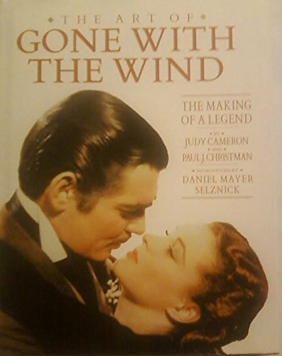 Art of "Gone with the Wind": The Making of a Legend Film, Art & Culture