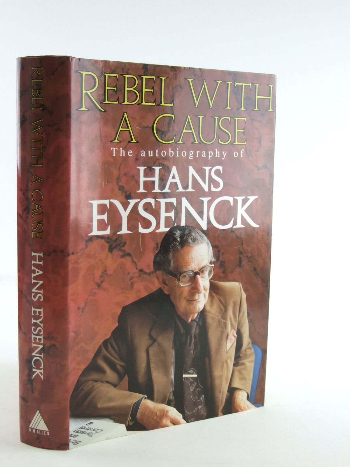 Rebel with a Cause: Autobiography of Hans Eysenck Memories