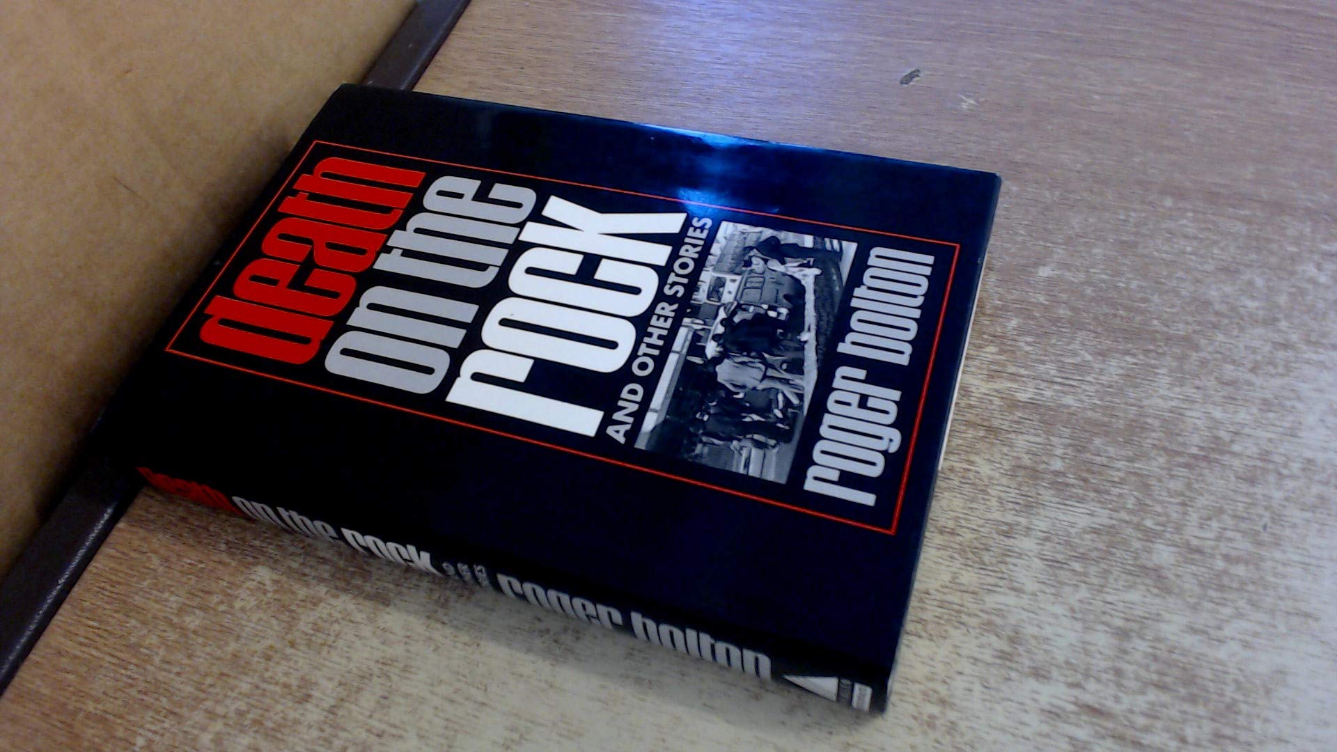 Death on the Rock and Other Stories Politics & History