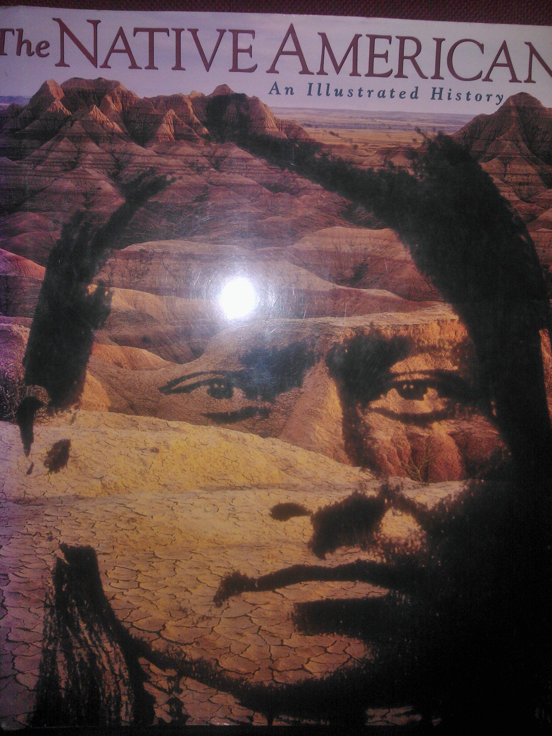 The Native Americans: An Illustrated History book