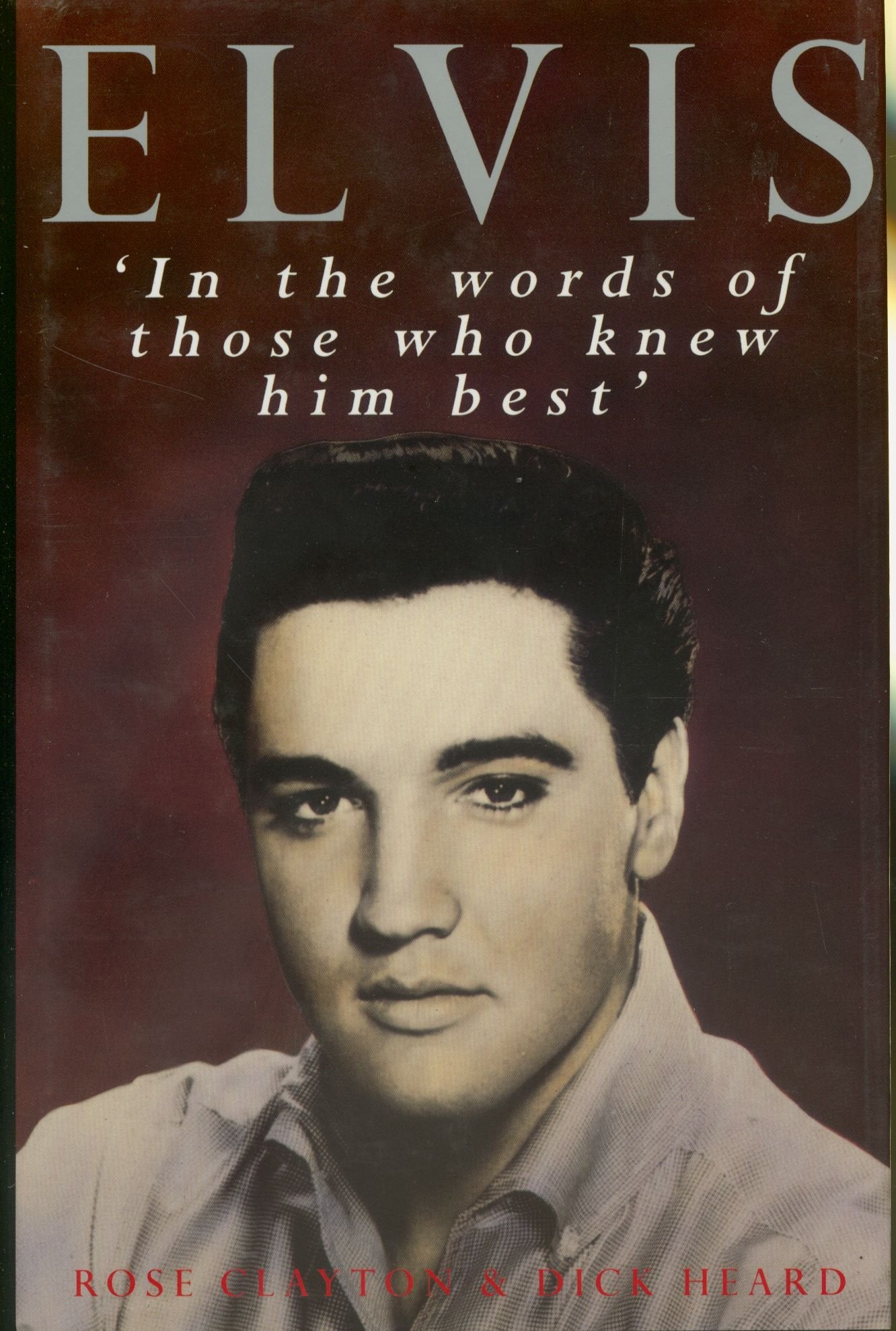 Elvis: In the Words of Those Who Knew Him Best Pop culture