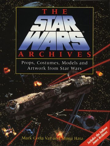 The Star Wars Archives: Props, Costumes, Models and Artwork from Star Wars Film, Art & Culture