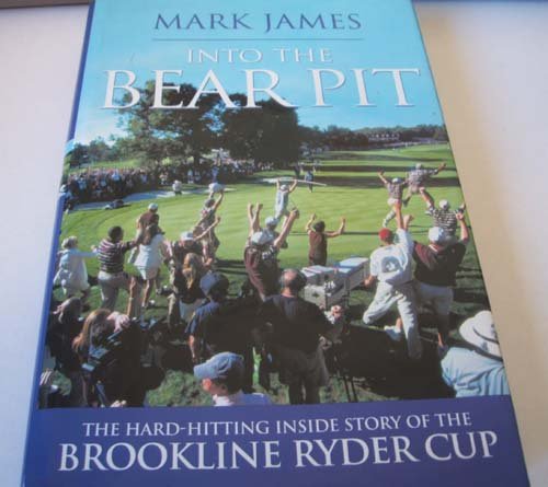 Into the Bear Pit: The Hard-hitting Inside Story of the Brookline Ryder Cup Leisure & Fun