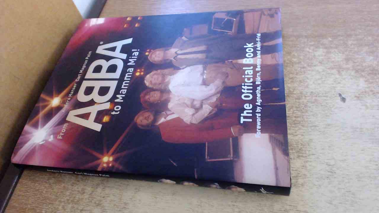 From "Abba" to "Mamma Mia!": The Official Book book