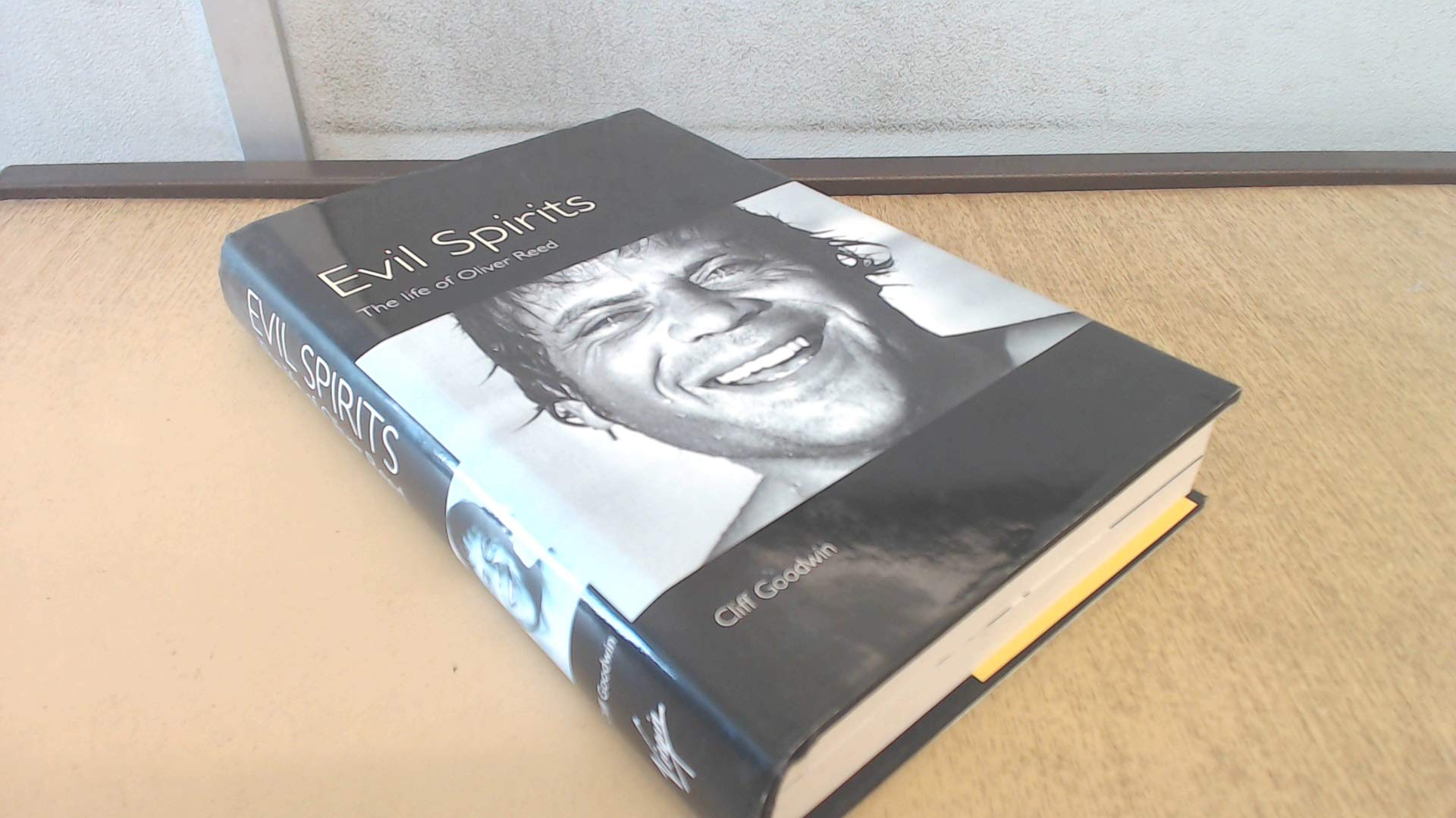 Evil Spirits: The Life of Oliver Reed Art & Literature