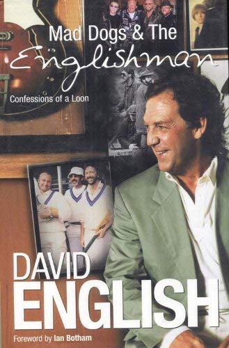 Mad Dogs & The Englishman : Confessions of a Loon book