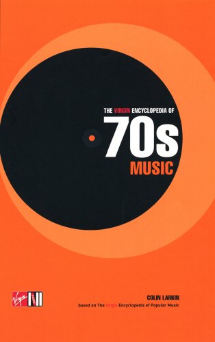 The Virgin Encyclopedia of 70s Music book