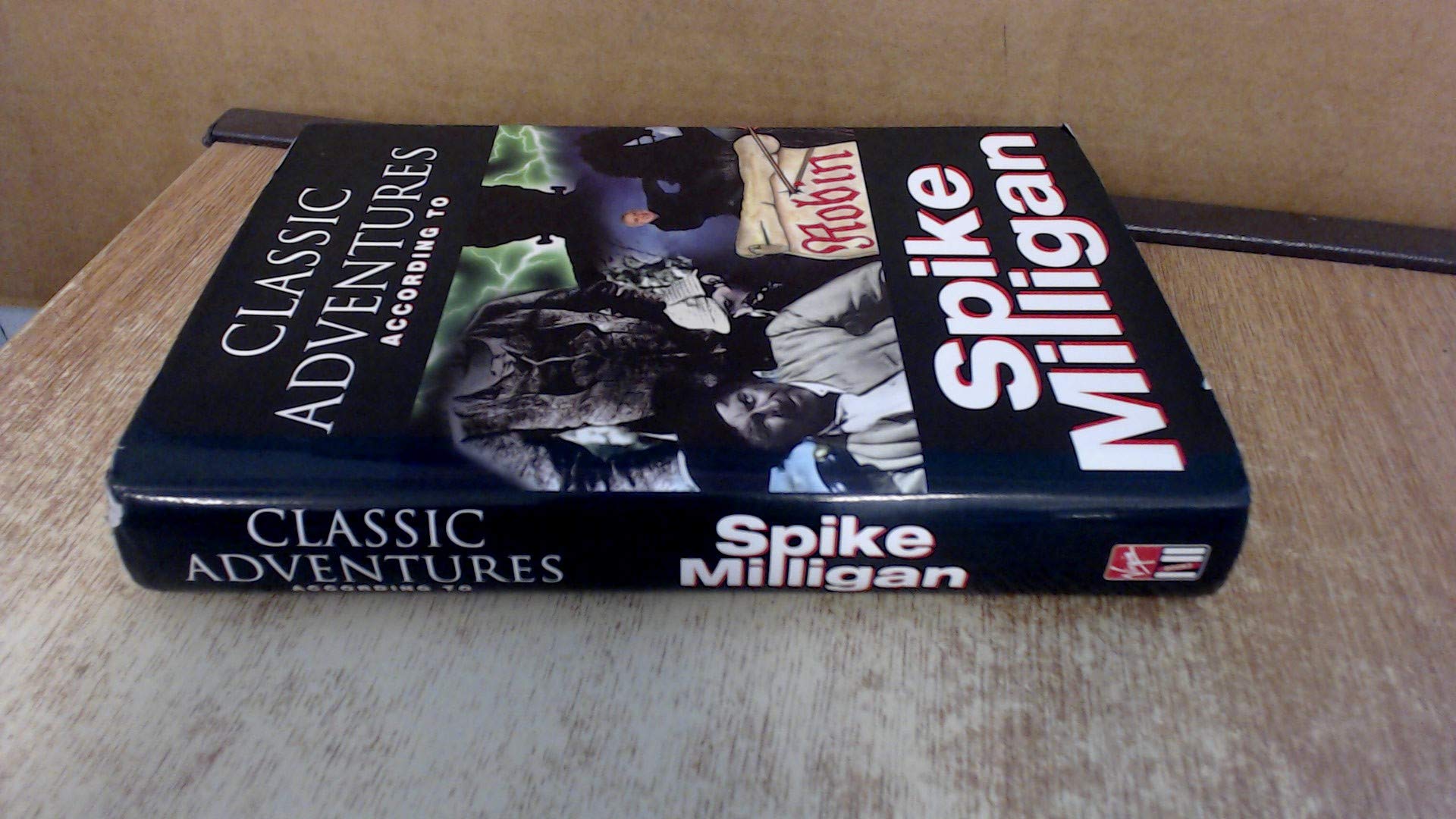 Classic Adventures: According to Spike Milligan Essays & Short Stories