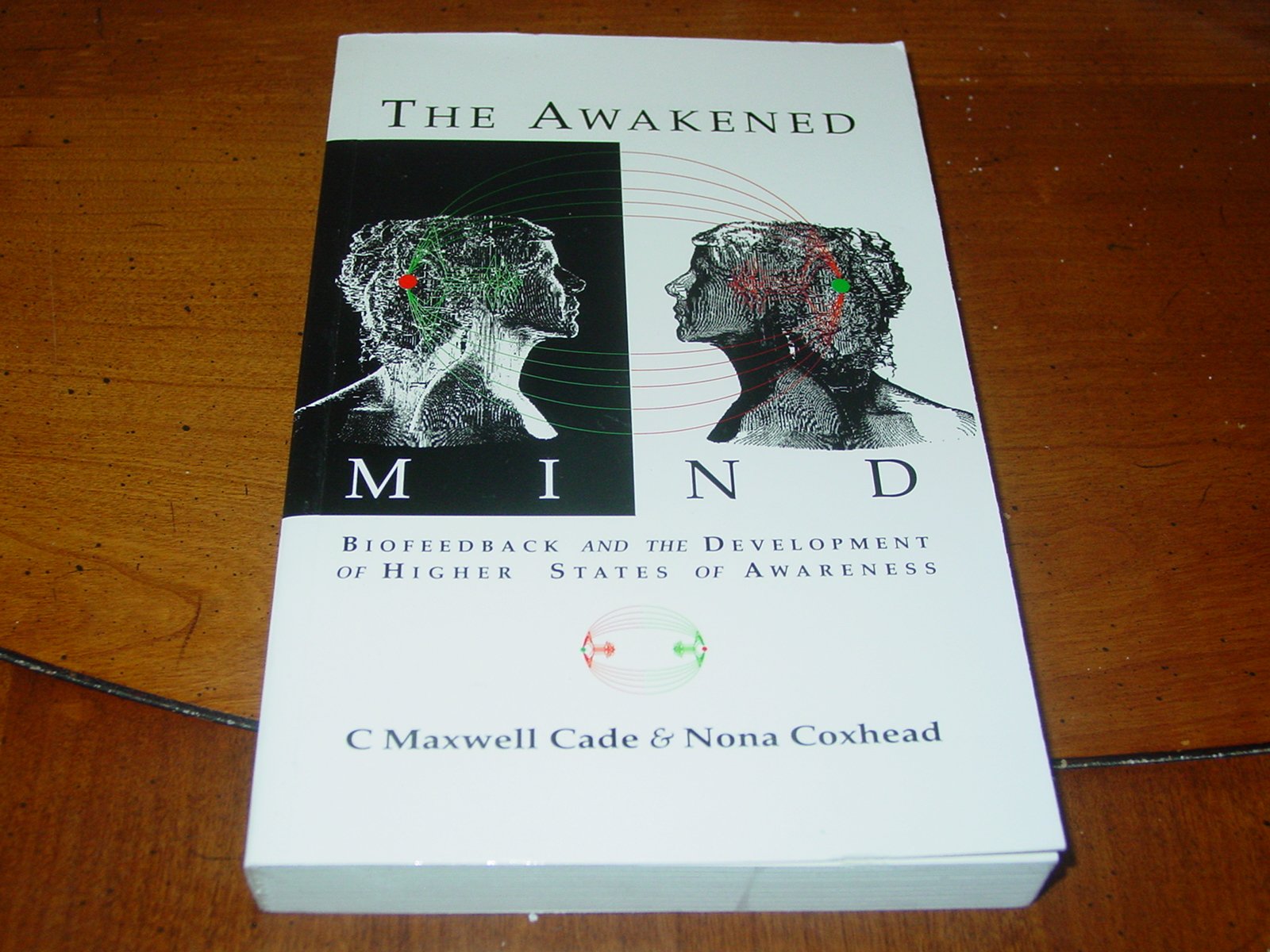The Awakened Mind: Biofeedback and the Development of Higher States of Awareness Health, Nutrition & Fitness