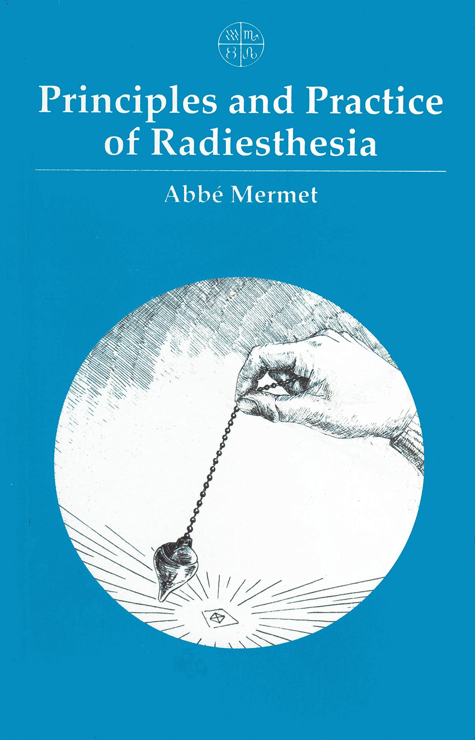 Principles and Practice of Radiesthesia book
