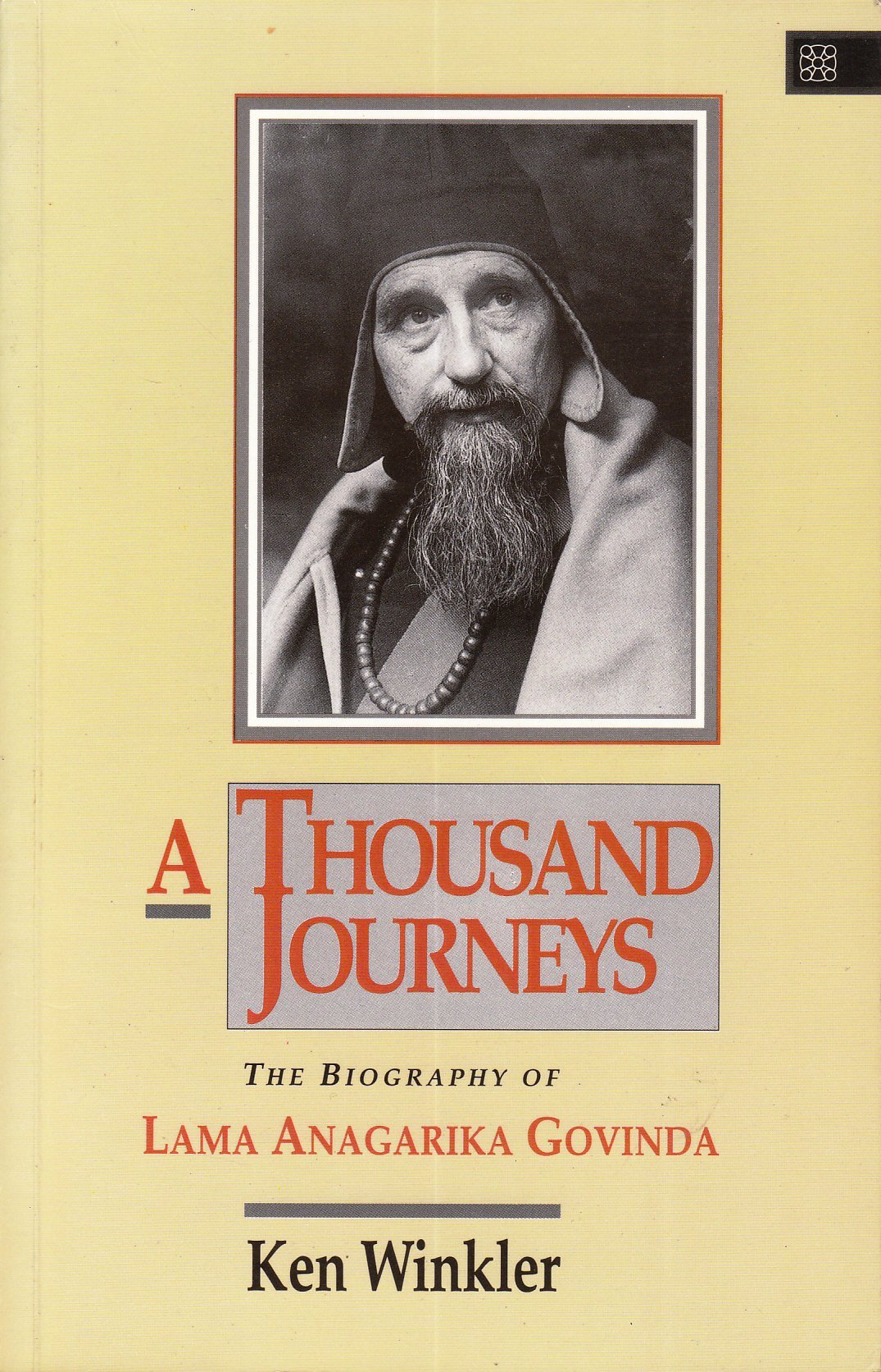 1000 Journeys: The Biography of Lama Anagarika Govinda Memories