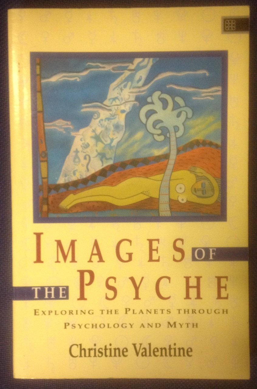 Images of the Psyche: Exploring the Planets Through Psychology and Myth Religion & Esotericism