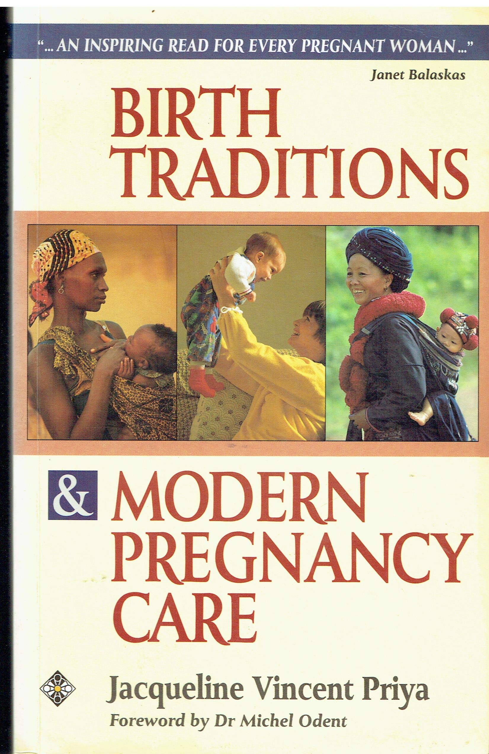 Birth Traditions & Modern Pregnancy Care (Women's health & parenting) Medicine