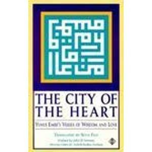 The City of the Heart: Yunus Emre's Verses of Wisdom and Love book