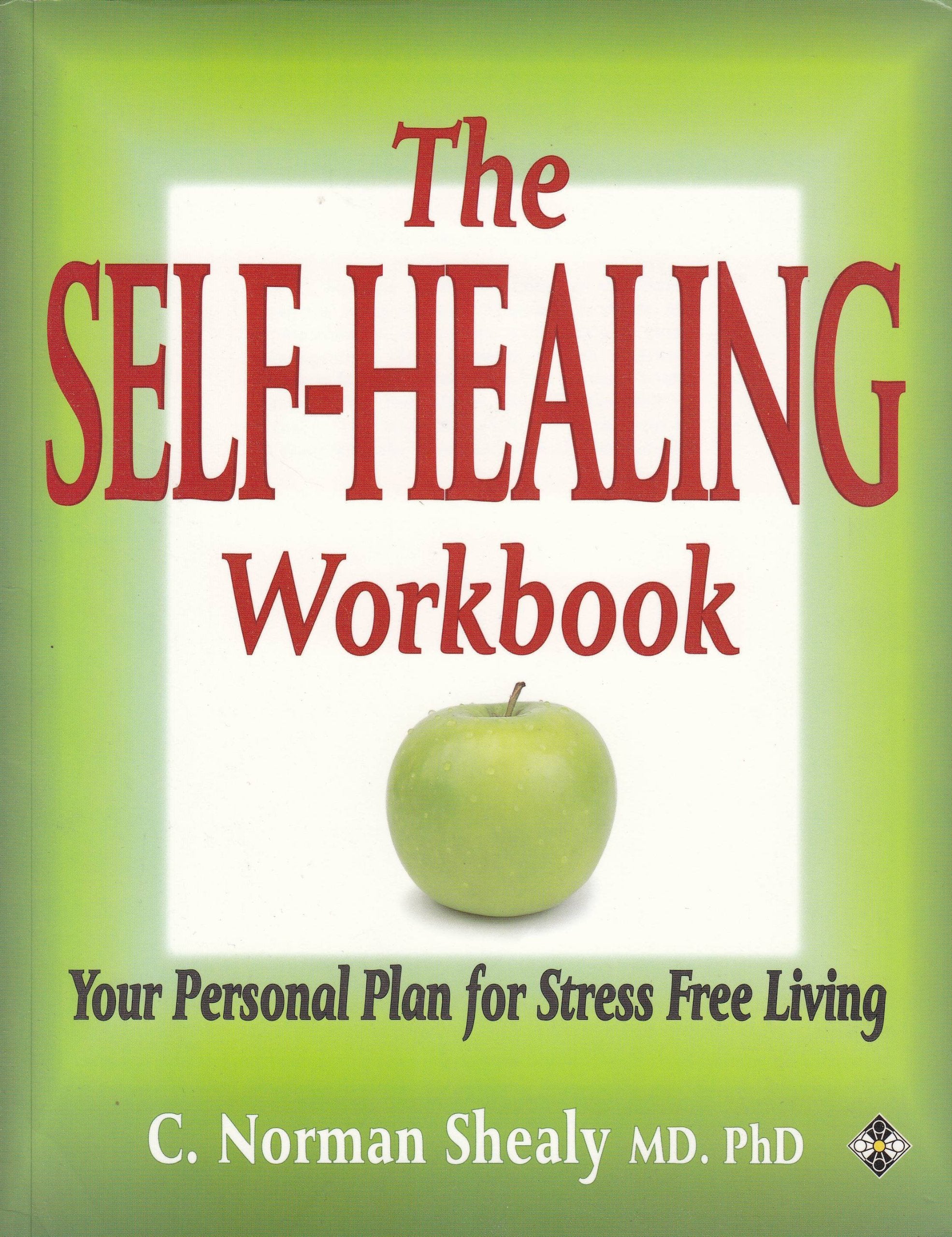 The Self-Healing Workbook: Your Personal Plan for Stress Free Living (Home Library) Medicine