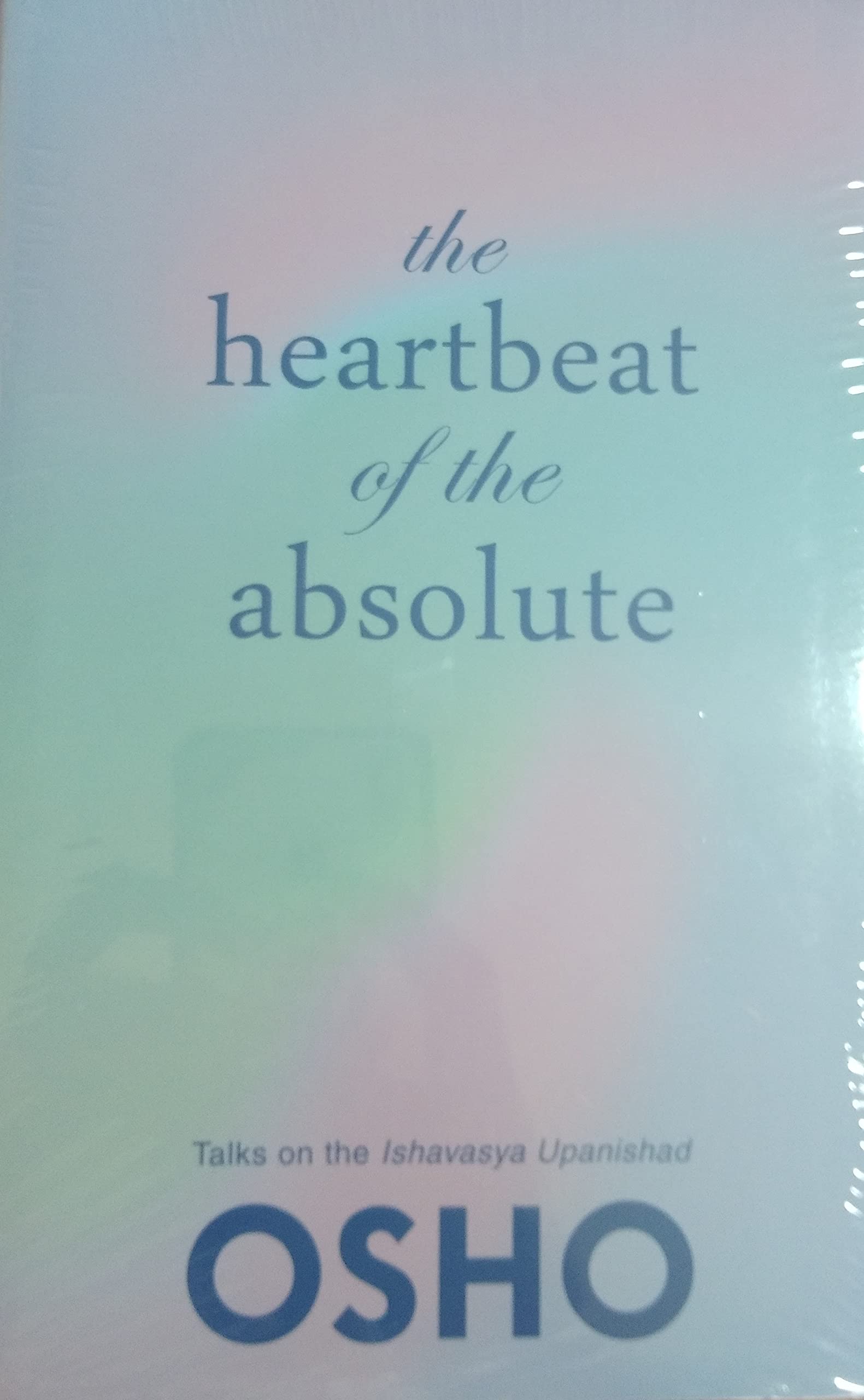 Heartbeat of the Absolute: Discourses on the Ishavasya Upanishad Religion & Esotericism