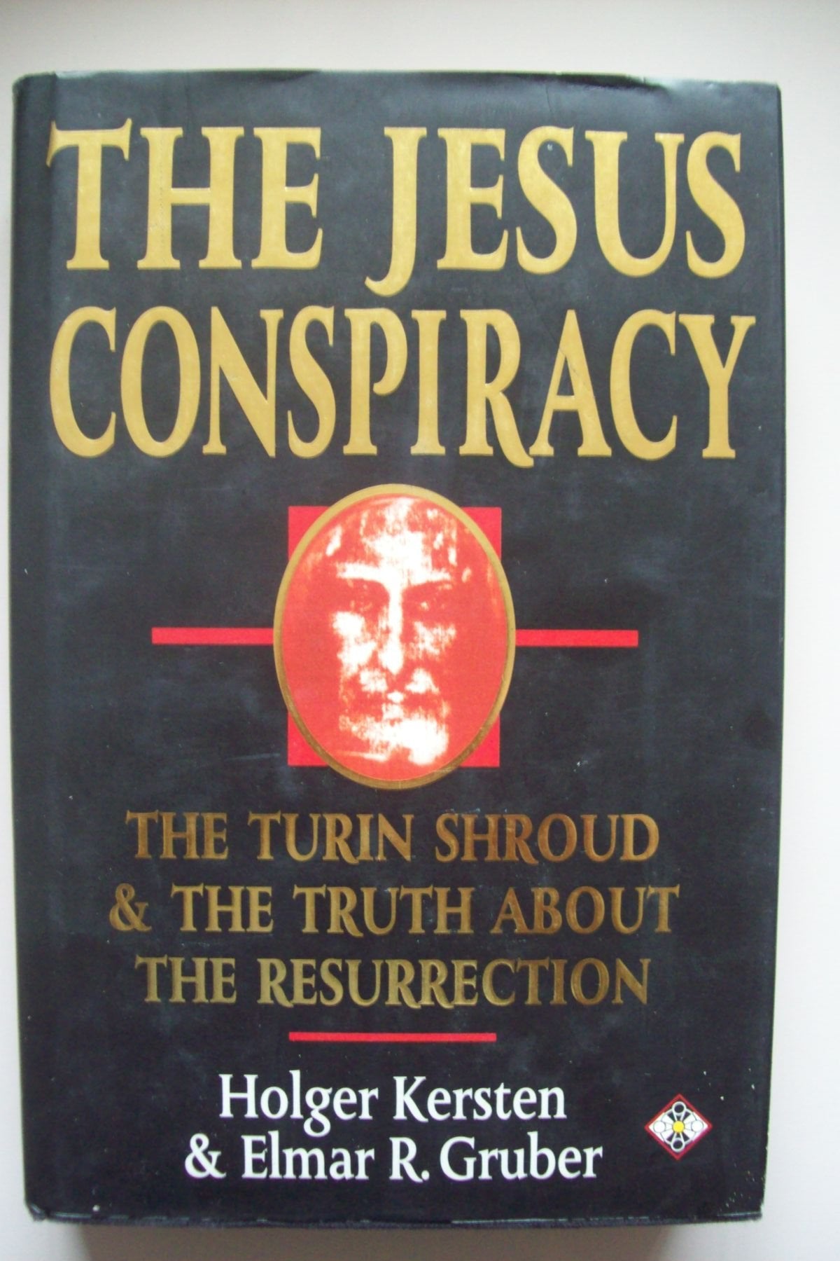 The Jesus Conspiracy: The Turin Shroud and the Truth About Resurrection: Turin Shroud and the Truth About the Resurrection Religion & Esotericism