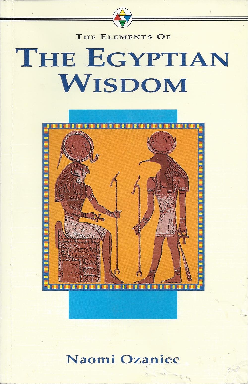 The Elements of Egyptian Wisdom book