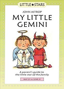 My Little Gemini: A Parent's Guide to the Little Star of the Family book