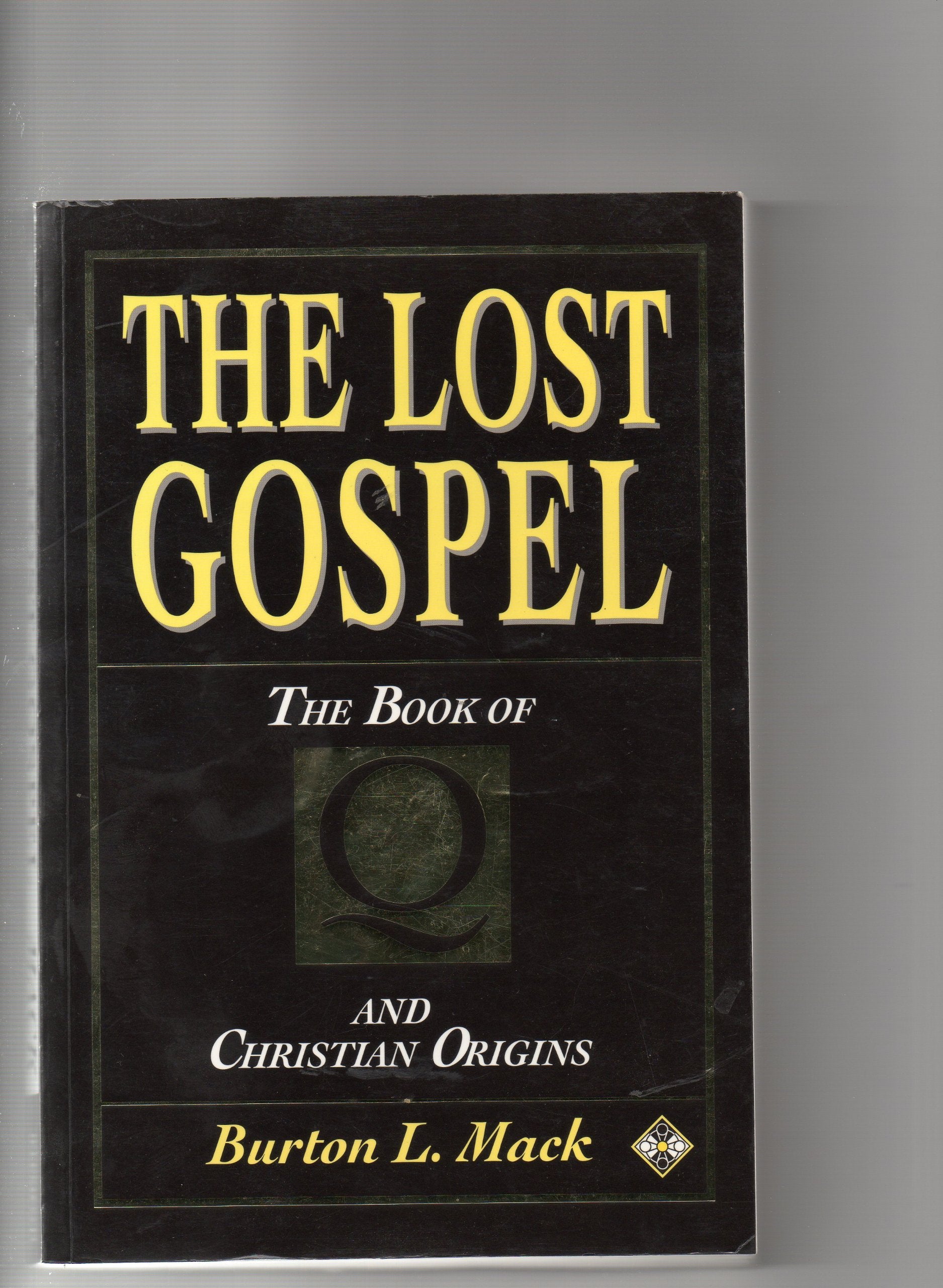 The Lost Gospel: Book of Q and Christian Origins Religion & Esotericism