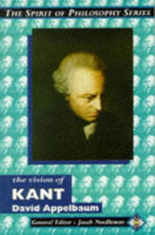 The Vision of Kant (The Spirit of Philosophy) Philosophy