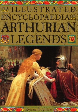 The Illustrated Encyclopedia of Arthurian Legends Books