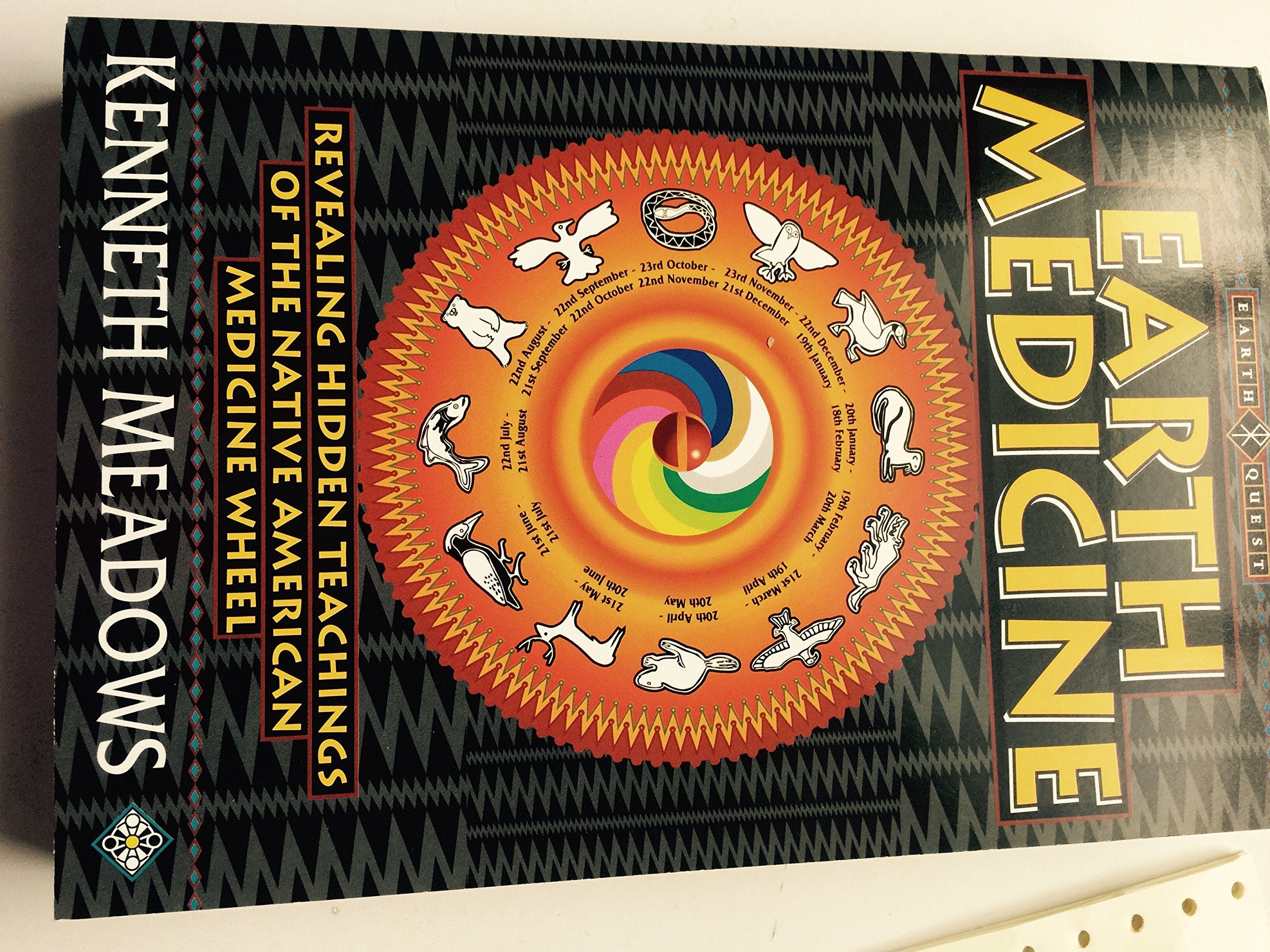 Earth Medicine: Revealing Hidden Teachings of the Native American Medicine Wheel: Revealing Hidden Treasures of the Native American Medicine Wheel - A Shamanic Way to Self-discovery (Earth Quest) Medicine