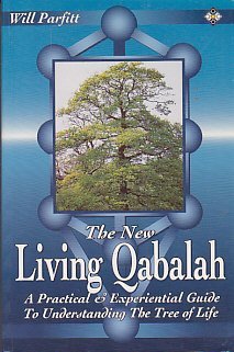 The New Living Qabalah: A Practical Guide to Understanding the Tree of Life Philosophy