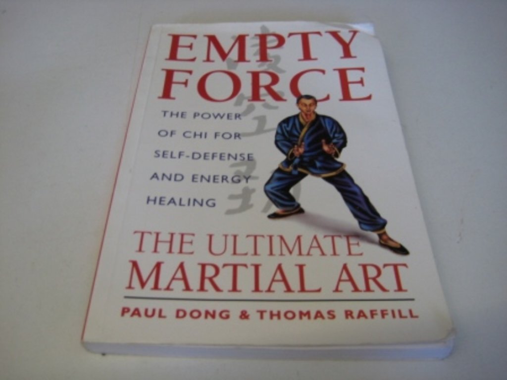 Empty Force: The Ultimate Martial Art: The Power of Chi for Self-Defense and Energy Healing Leisure & Fun