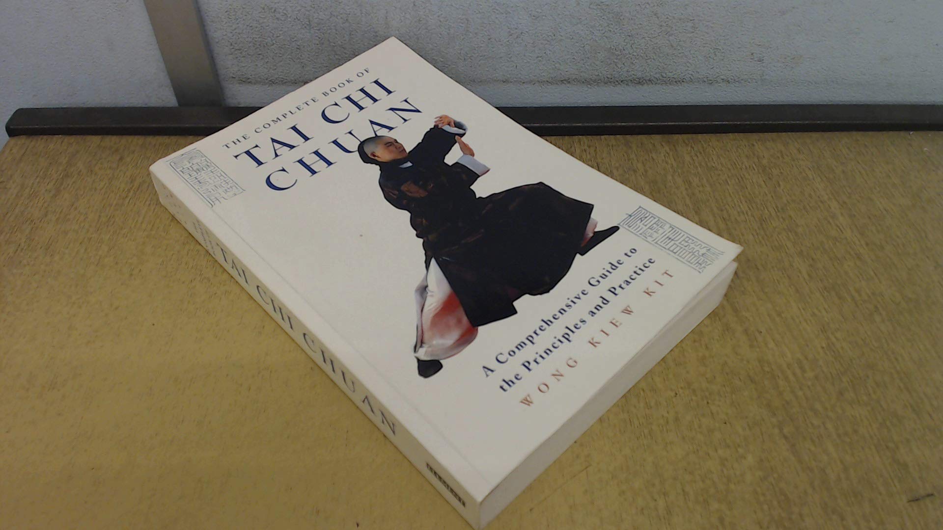 The Complete Book of Tai Chi Chuan: A Comprehensive Guide to the Principles and Practice Leisure & Fun