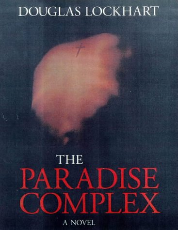 The Paradise Complex: An Exploration of the Forbidden: A Novel Contemporary literature