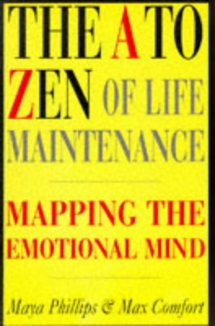 The A to ZEn of Life Maintenance: Mapping the Emotional Mind Lifestyle