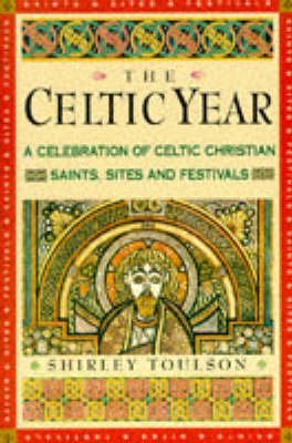 The Celtic Year: A Month-By-Month Celebration of Celtic Christia Festivals and Sites Religion & Esotericism