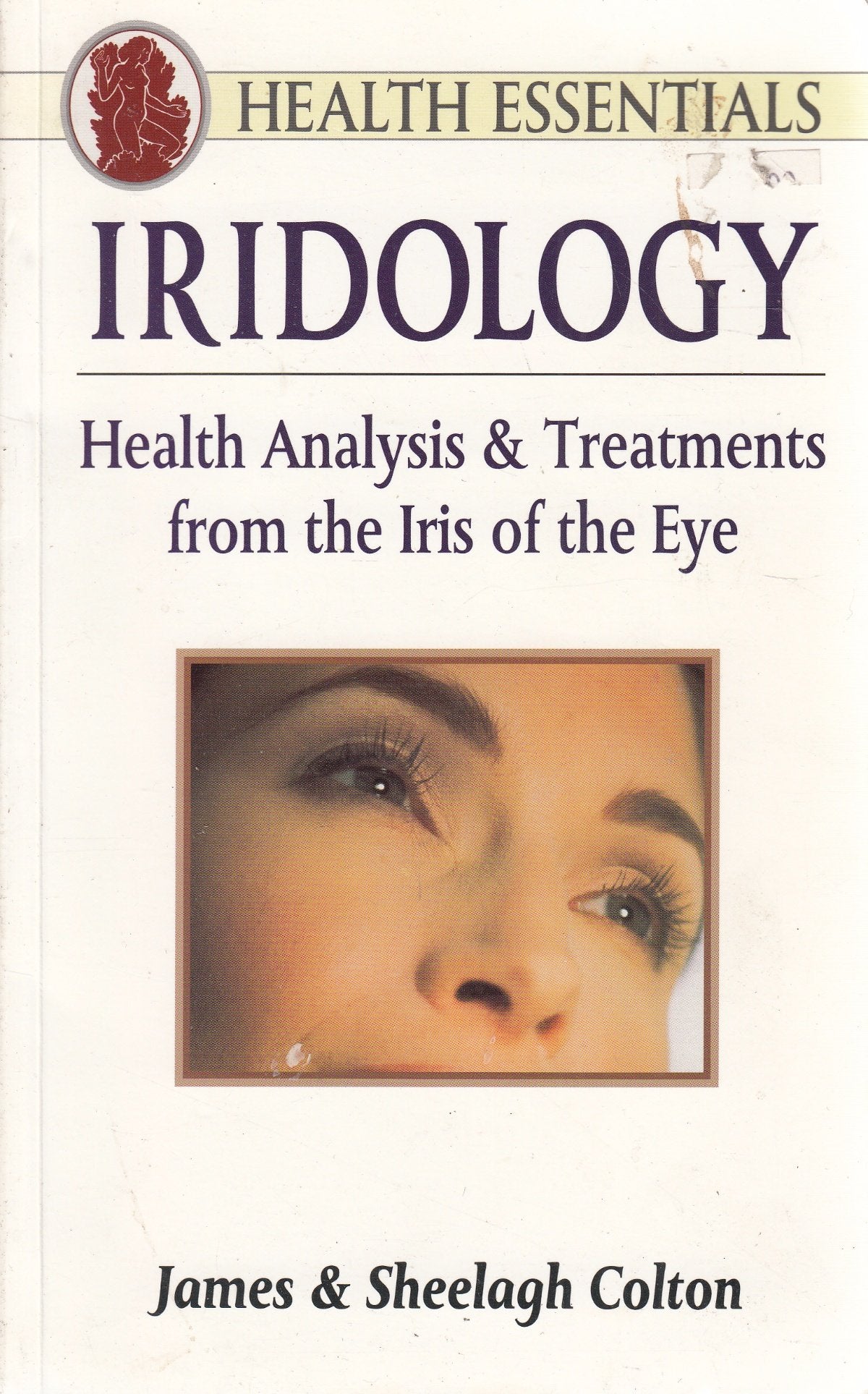 Iridology: Health Analysis and Treatments from the Iris of the Eye book