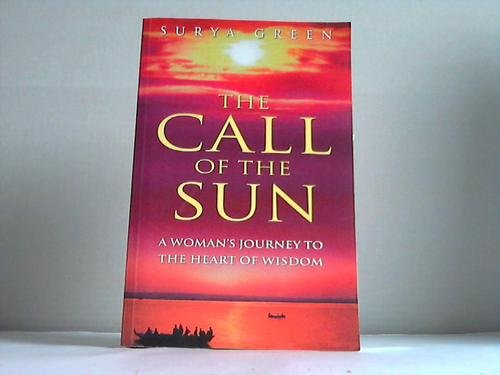 The Call of the Sun: A Woman's Journey to the Heart of Wisdom Philosophy